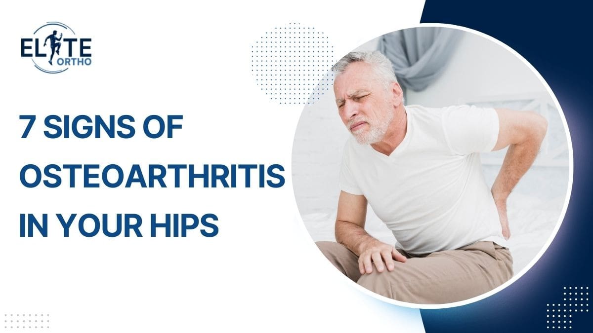 7 Signs of Osteoarthritis